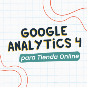 Curso Google Analytics 4 para tiendas online